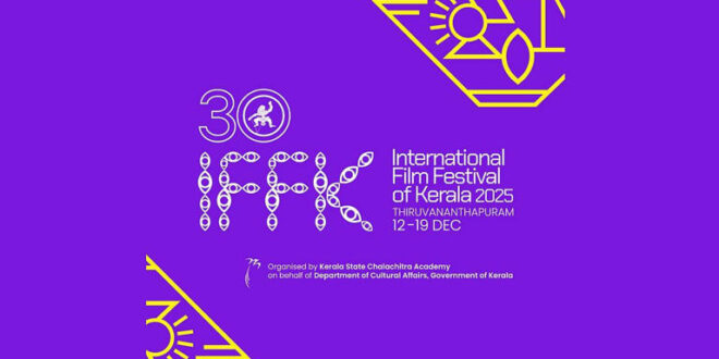 IFFK 2025: Kerala Welcomes the World of Cinema Once Again